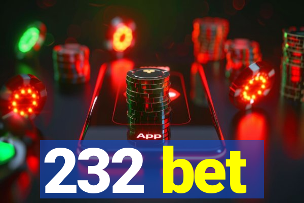 232 bet